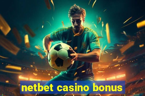 netbet casino bonus