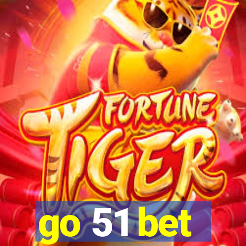 go 51 bet