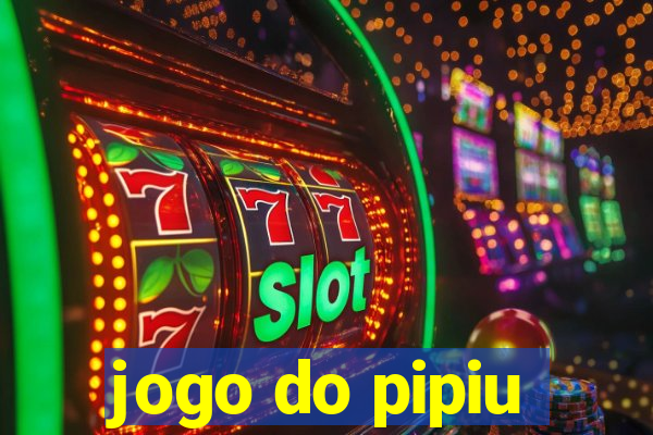 jogo do pipiu