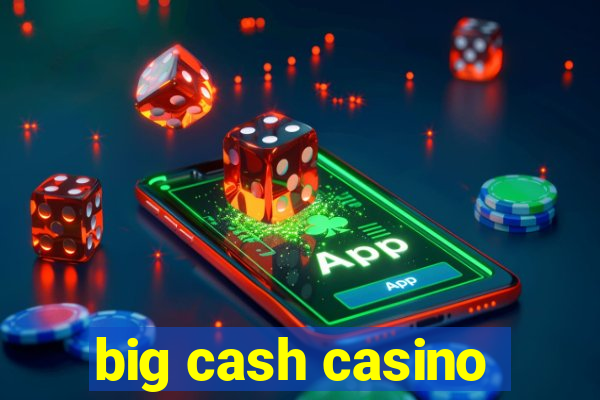 big cash casino