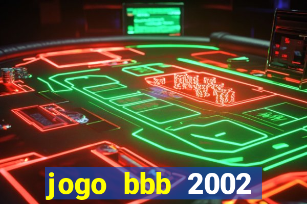 jogo bbb 2002 download android