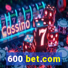 600 bet.com