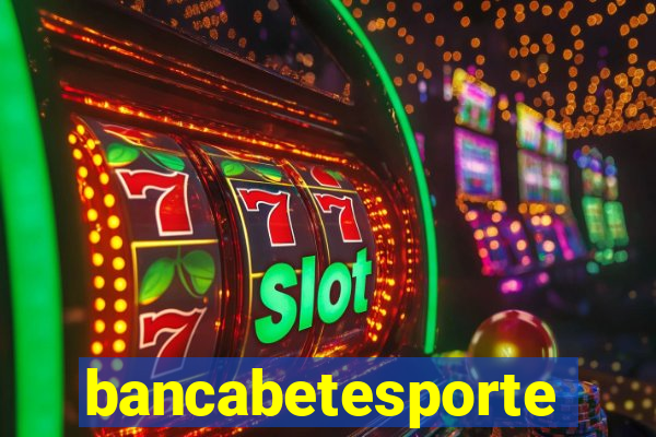 bancabetesporte