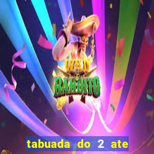 tabuada do 2 ate o 5