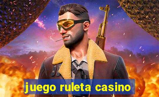 juego ruleta casino