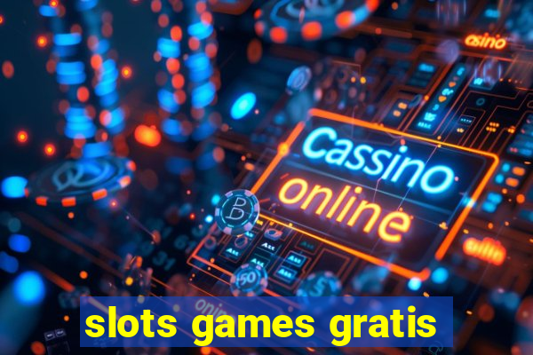 slots games gratis