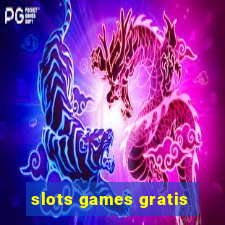 slots games gratis