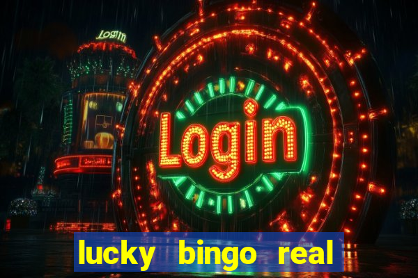 lucky bingo real or fake