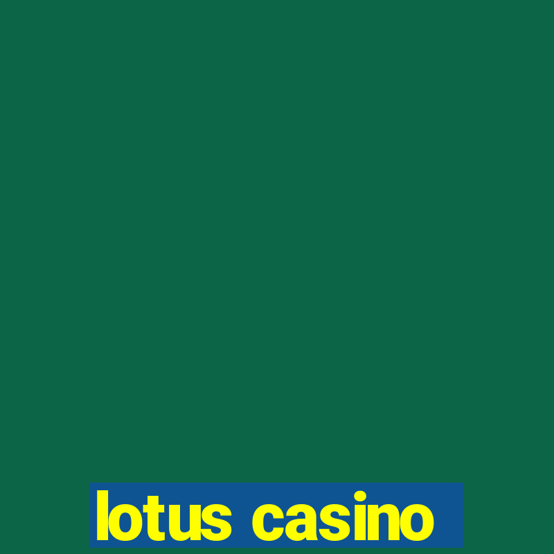 lotus casino