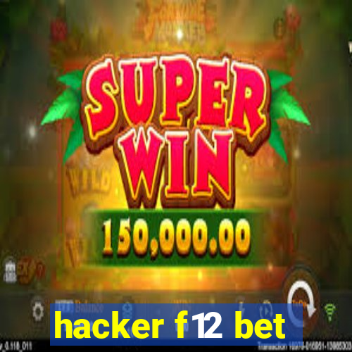 hacker f12 bet