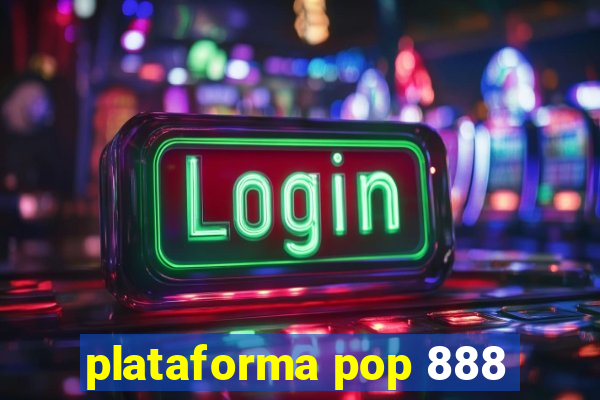 plataforma pop 888