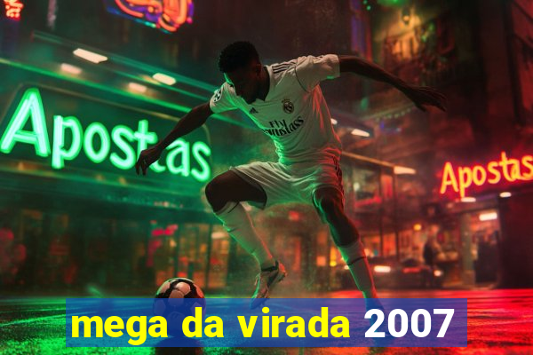 mega da virada 2007