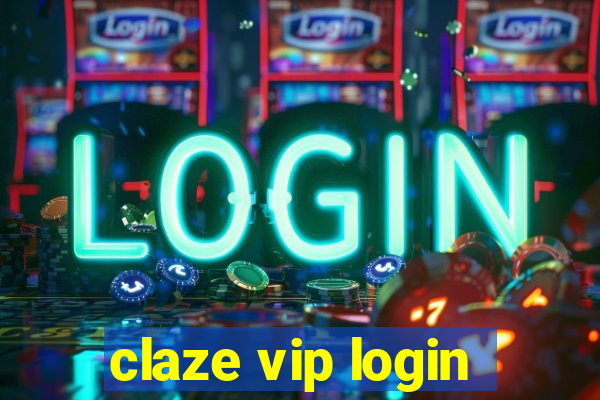 claze vip login