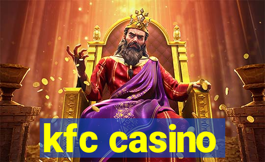 kfc casino