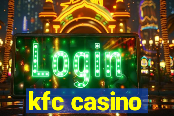 kfc casino