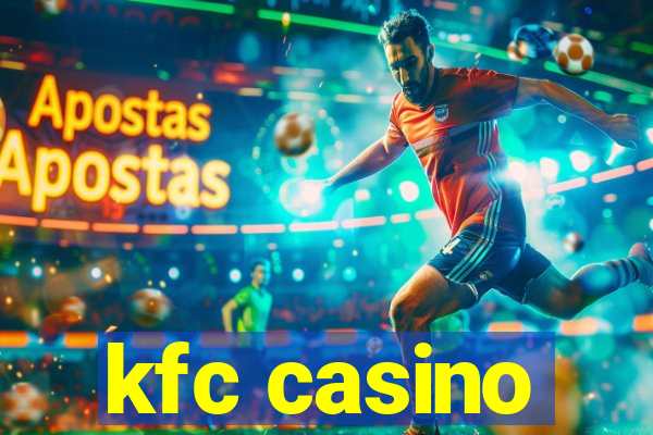 kfc casino