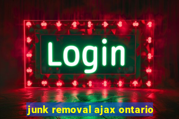 junk removal ajax ontario