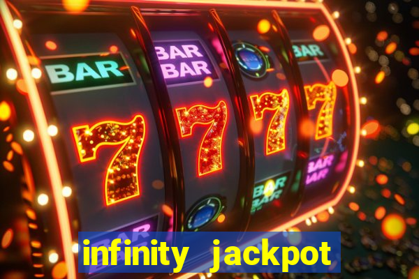 infinity jackpot casino slots