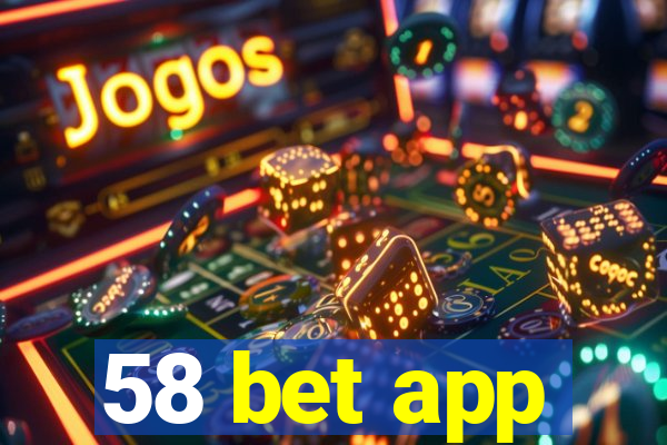 58 bet app