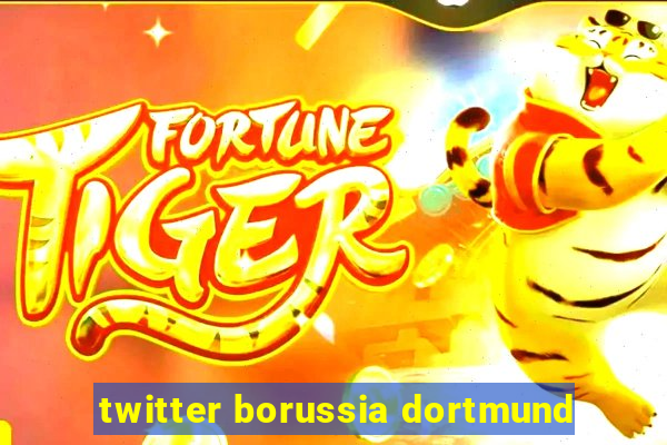 twitter borussia dortmund