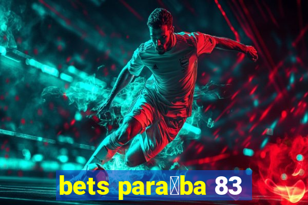 bets para铆ba 83