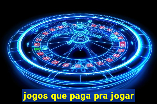 jogos que paga pra jogar