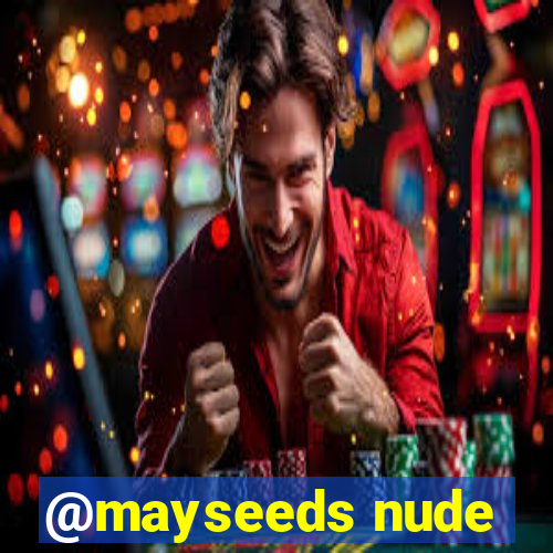 @mayseeds nude