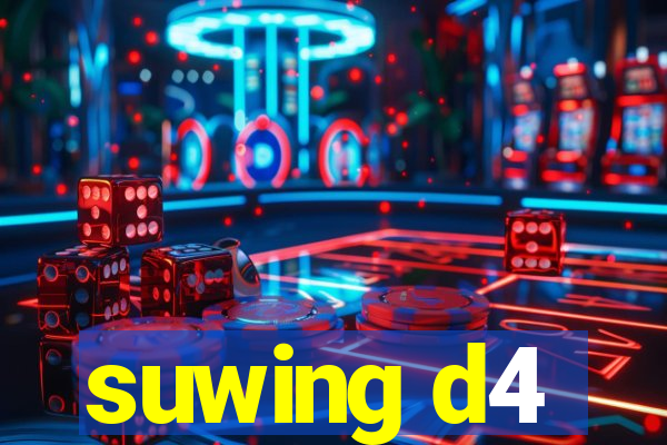 suwing d4