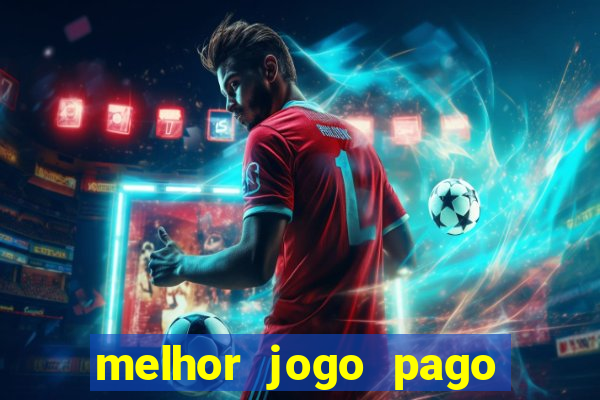 melhor jogo pago para celular