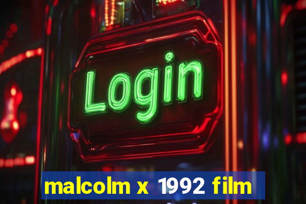 malcolm x 1992 film