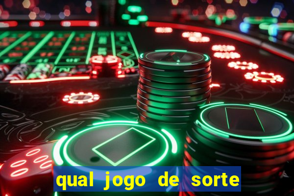 qual jogo de sorte mais facil de ganhar