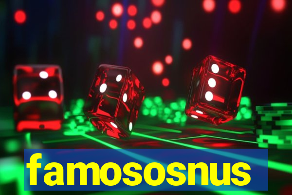 famososnus