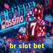 br slot bet