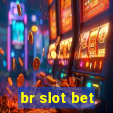 br slot bet