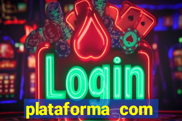 plataforma com bonus sem deposito