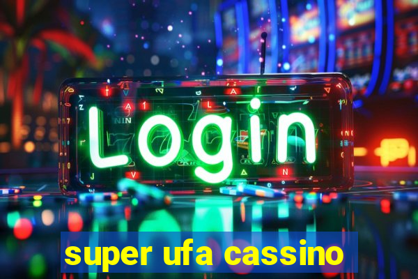 super ufa cassino