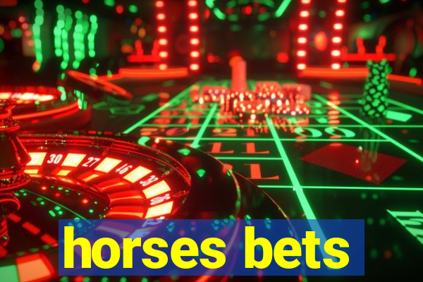 horses bets