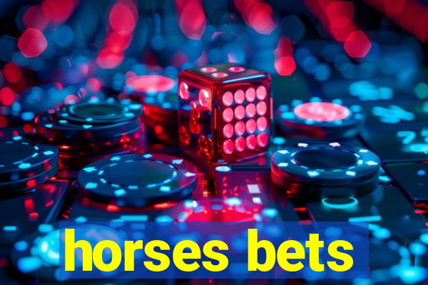 horses bets