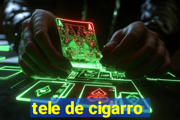 tele de cigarro