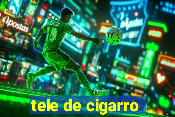 tele de cigarro