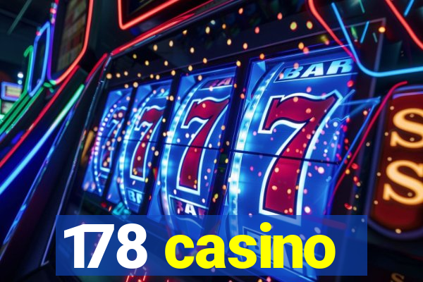 178 casino