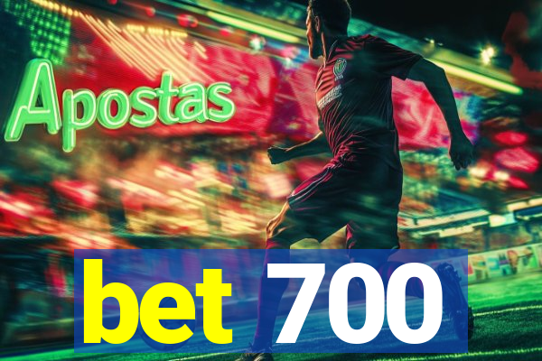 bet 700