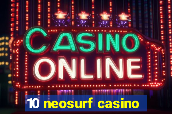 10 neosurf casino