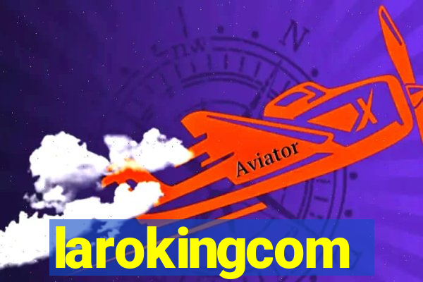 larokingcom