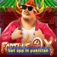 bet app in pakistan