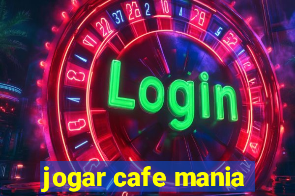 jogar cafe mania