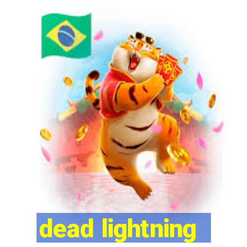 dead lightning