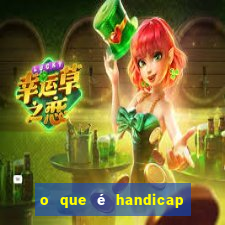 o que é handicap + 2