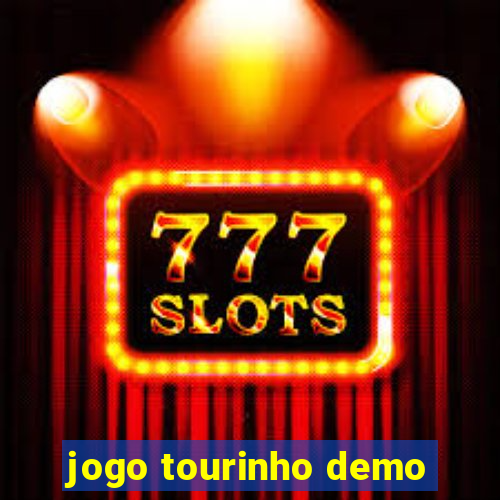 jogo tourinho demo