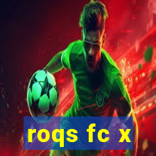 roqs fc x